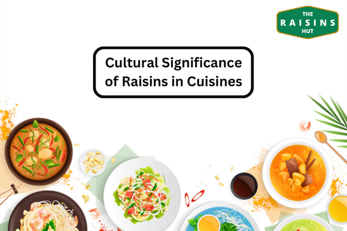 The Cultural Significance of Raisins in Cuisine: Exploring the Use of Raisins in Different Cuisines Around the World