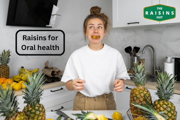 The Benefits of Raisins for Oral Health | The Raisins Hut
