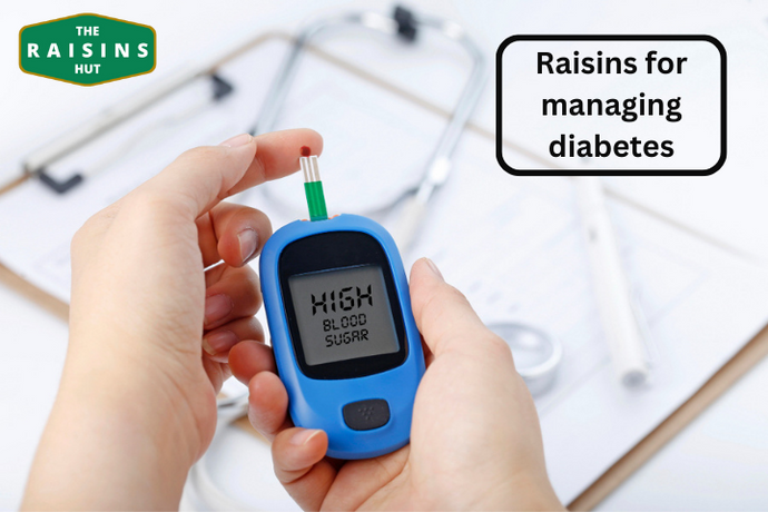 Raisins and their Role in Managing Diabetes: Exploring the Potential Health Benefits