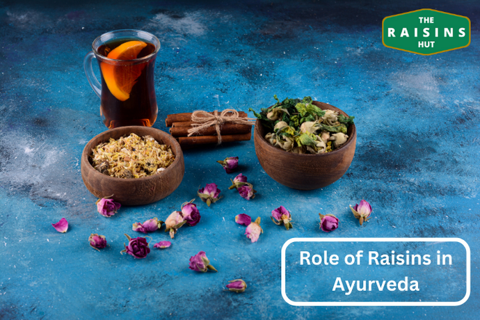 The Role of Raisins in Ayurveda: Balancing Doshas and Promoting Health