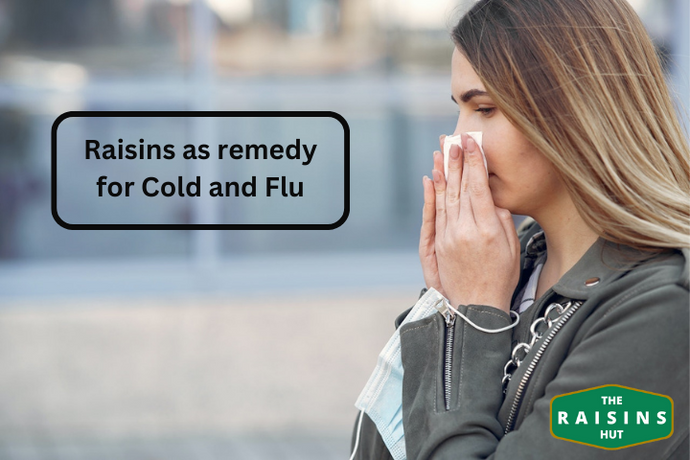 Raisins in Natural Remedies for Cold and Flu