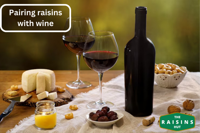 Raisin Pairing Suggestions for Wine & Beverages: A Guide by The Raisins Hut